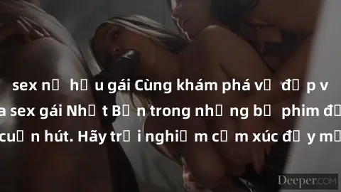 sex nữ hầu gái Cùng khám phá vẻ đẹp và sức gợi cảm của sex gái Nhật Bản trong những bộ phim đầy nghệ thuật và cuốn hút. Hãy trải nghiệm cảm xúc đầy mới mẻ và sống động từ những cảnh quay tinh tế và qu