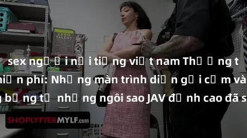 sex người nổi tiếng việt nam Thưởng thức sex JAV idol miễn phí: Những màn trình diễn gợi cảm và nóng bỏng từ những ngôi sao JAV đỉnh cao đã sẵn sàng để bạn khám phá.